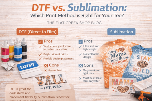 DTF vs. Sublimation: Which Print Method is Right for Your Tee? - The Flat Creek Shop LLC