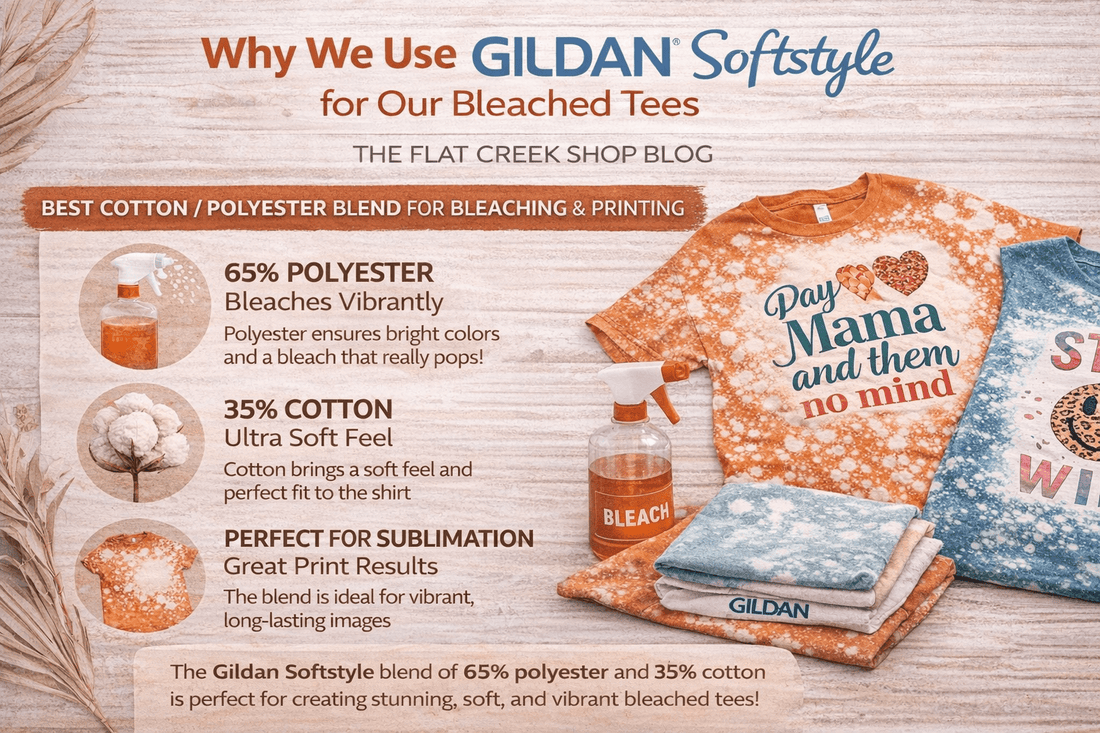 Why We Use Gildan Softstyle for Our Bleached Tees - The Flat Creek Shop LLC