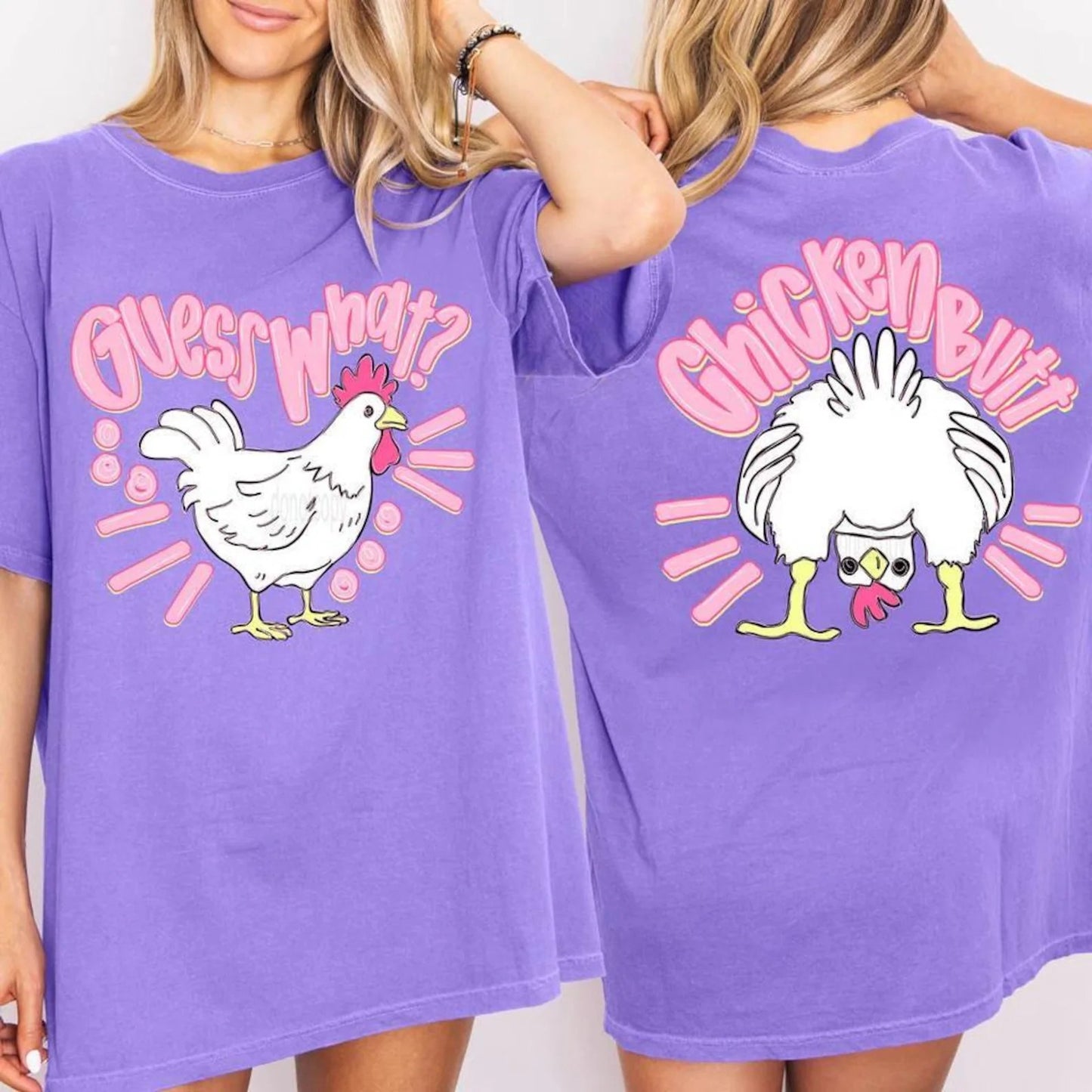 Guess What Chicken Butt On violet Comfort Colors tee , Front and Back of tee , The flat creek shop llc 