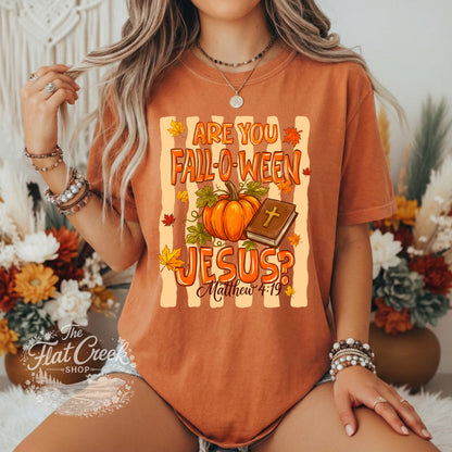 Are You Fall-O-Ween Jesus Graphic Tee