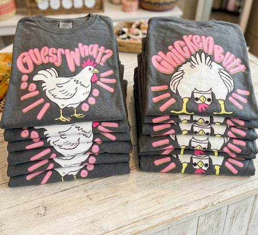 Guess What Chicken Butt On Pepper Comfort Colors tee , Front and Back of tee , The flat creek shop llc 