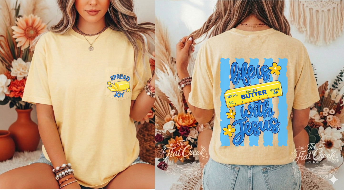 Life is Butter with Jesus Shirt | Funny Christian Pocket Tee | Front & Back Graphic | Comfort Colors Style