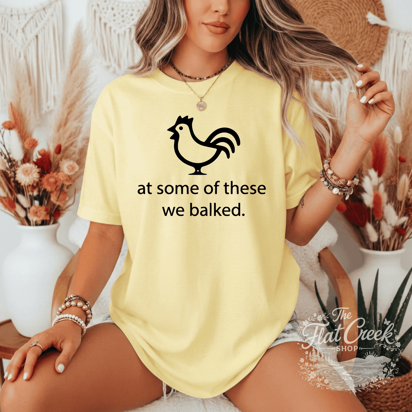 At Some of These We Balked Chicken T-Shirt - Trendy Comfort Colors TeeSThe Flat Creek Shop LLC