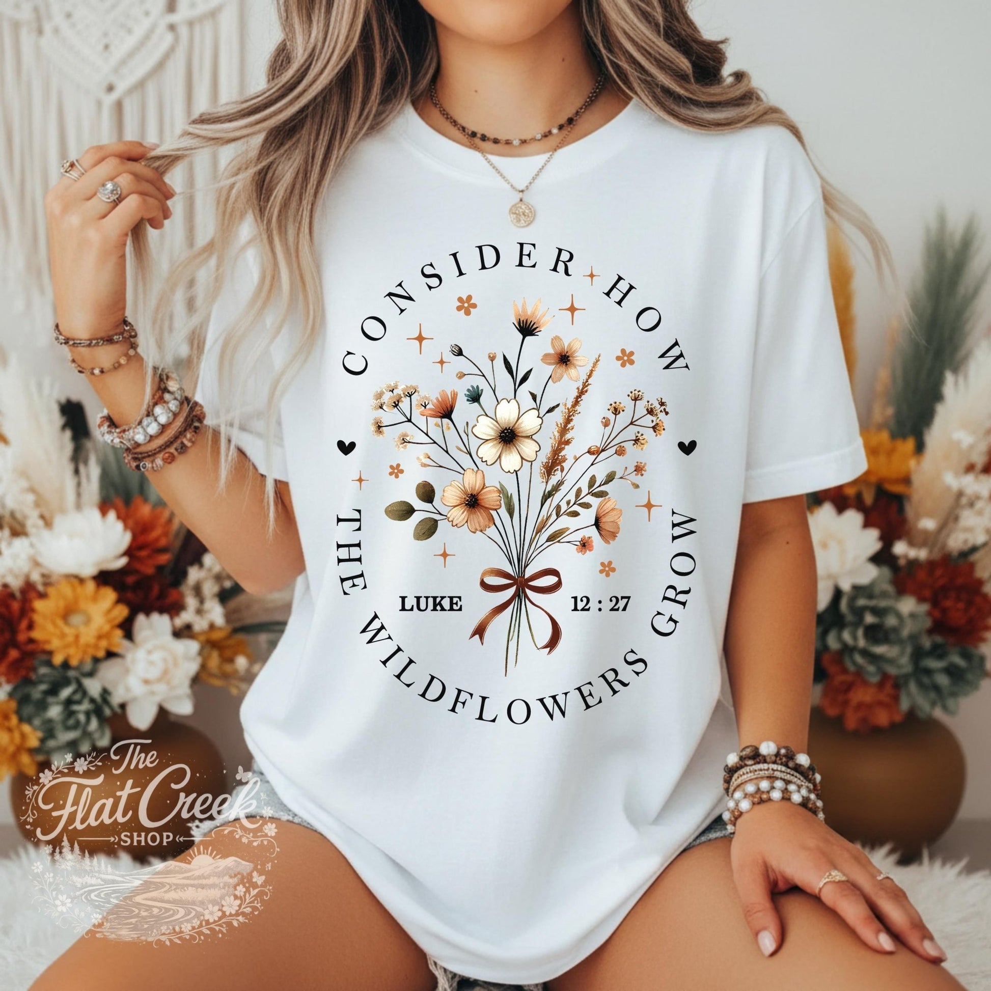 Consider The Wild Flowers Luke 12:27 Christian T-Shirt | Comfort ColorsSThe Flat Creek Shop LLC