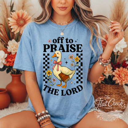 Off to Praise the Lord Shirt | Christian Goose Tee | Cute Faith Graphic T-Shirt | Trendy Christian Shirt for Women