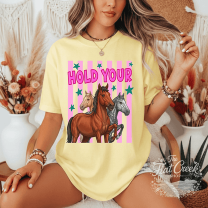 Hold Your Horses Graphic Tee | Funny Western Shirt | Comfort Colors Style | The Flat Creek ShopSThe Flat Creek Shop LLC