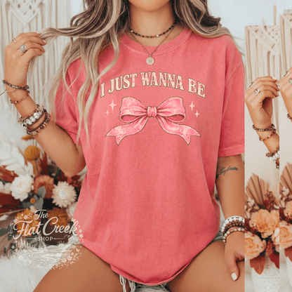 I Just Wanna Be Comfort Colors Tee - Pink Girly Bow | Graphic Tee | The Flat Creek ShopSThe Flat Creek Shop LLC