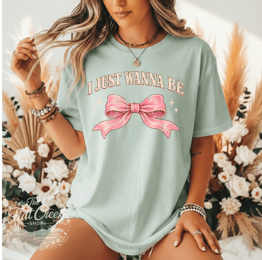 I Just Wanna Be Comfort Colors Tee - Pink Girly Bow | Graphic Tee | The Flat Creek ShopSThe Flat Creek Shop LLC