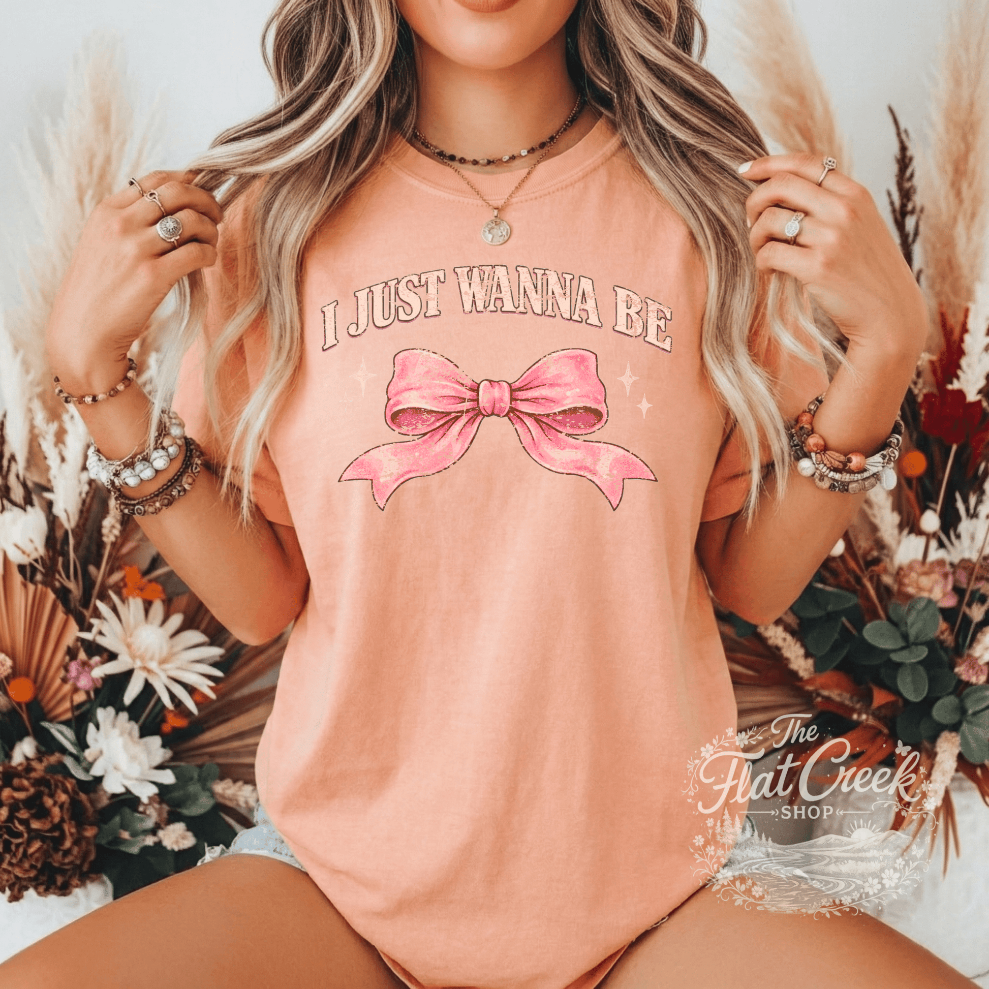 I Just Wanna Be Comfort Colors Tee - Pink Girly Bow | Graphic Tee | The Flat Creek ShopSThe Flat Creek Shop LLC