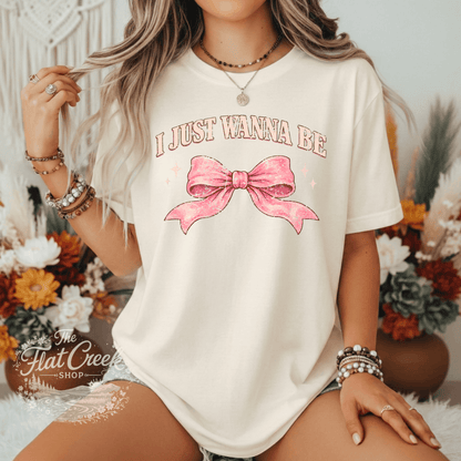 I Just Wanna Be Comfort Colors Tee - Pink Girly Bow | Graphic Tee | The Flat Creek ShopSThe Flat Creek Shop LLC