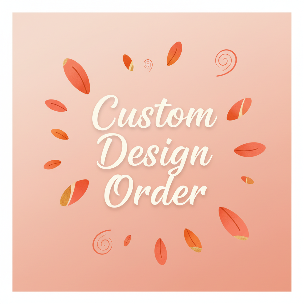 Custom Design Order