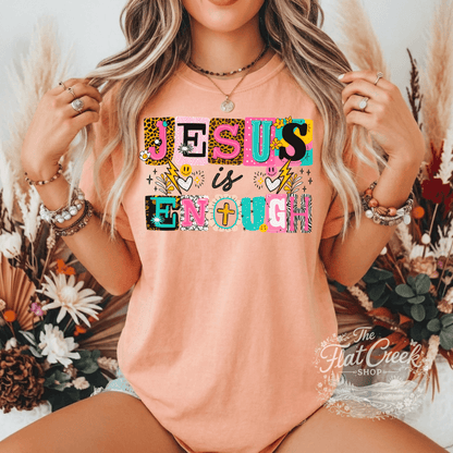 Jesus is Enough Shirt | Colorful Christian Graphic Tee | Faith Tee | Comfort Colors StyleSThe Flat Creek Shop LLC