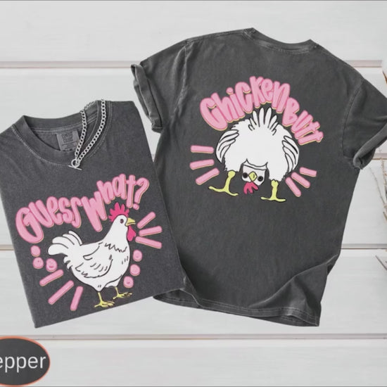 Guess What Chicken Butt on Comfort COlors Tee The Flat Creek Shop LLC